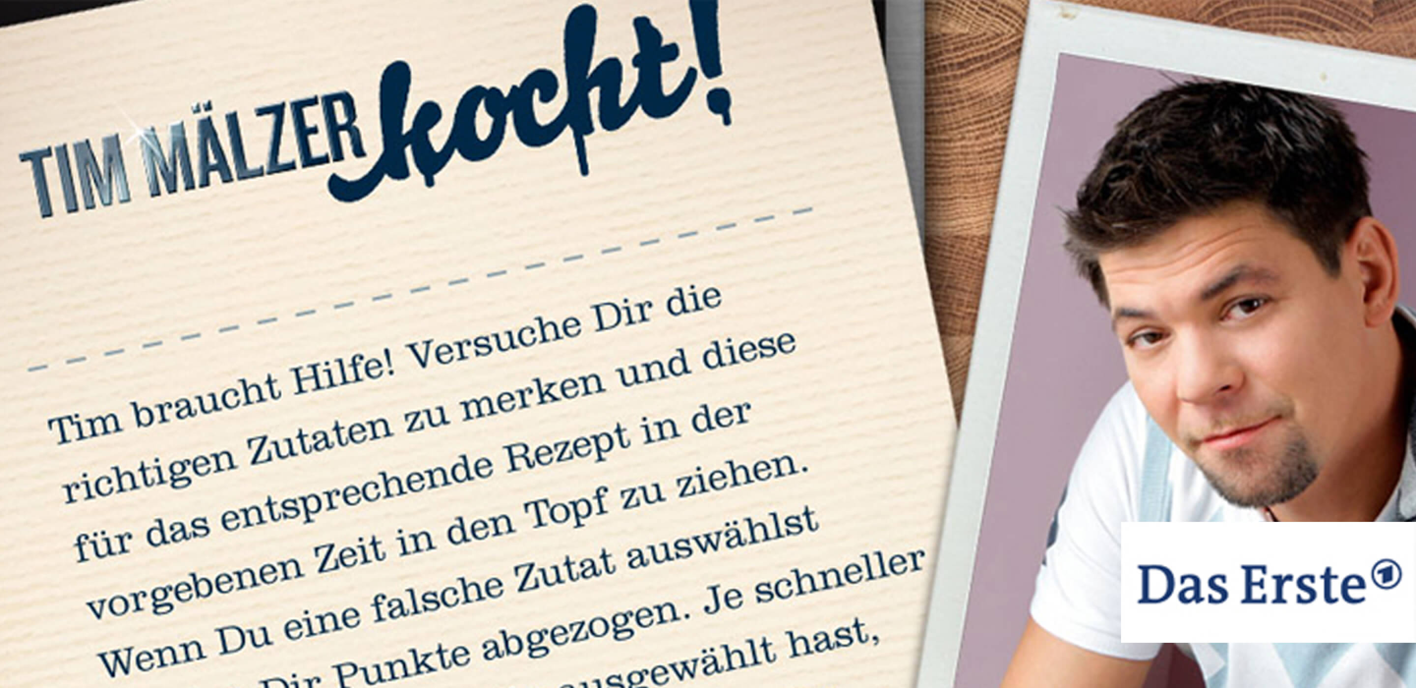 "Tim Mälzer Cooks." Machbar developed Machbar cooking game for the show's accompanying website.
Concept, design, photos, and implementation by Machbar.
